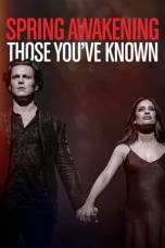 Spring Awakening: Those You've Known (2022) Spring Awakening: Those You've Known (2022)