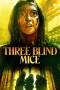 Three Blind Mice (2023) Three Blind Mice (2023)