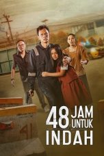 48 Jam Untuk Indah (2022)