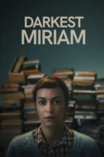 Darkest Miriam (2025)