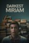 Darkest Miriam (2025)