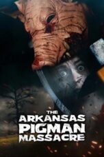 The Arkansas Pigman Massacre (2025)