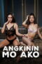 Angkinin Mo Ako (2026)