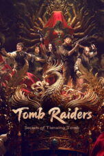 Tomb Raiders: Secrets of Tianxing Tomb (2025) Tomb Raiders: Secrets of Tianxing Tomb (2025)